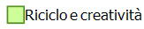 Riciclo e creatività
