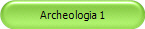Archeologia 1