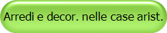 Arredi e decor. nelle case arist.