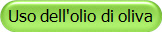 Uso dell'olio di oliva