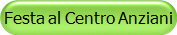 Festa al Centro Anziani